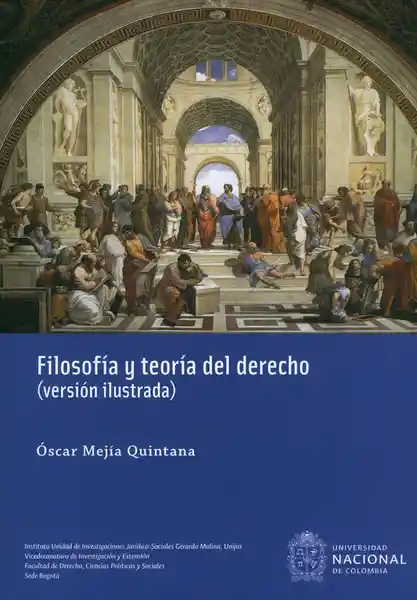 Filosofía y Teoría Del Derecho - Óscar Mejía Quintana