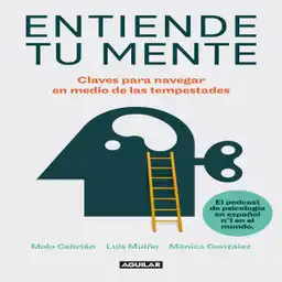 Entiende tu Mente - Luis Muiño - Mónica González/Molo Cebrián