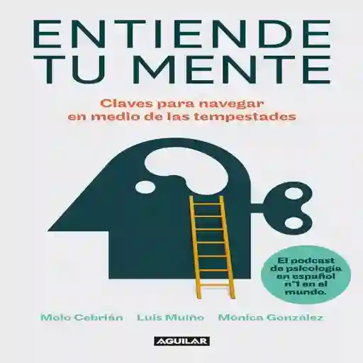 Entiende tu Mente - Luis Muiño - Mónica González/Molo Cebrián