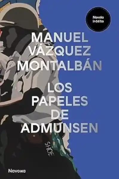 Los Papeles de Admunsen - Vazquez Montalban Manuel