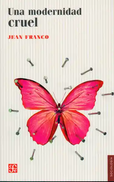 Una Modernidad Cruel - Jean Franco