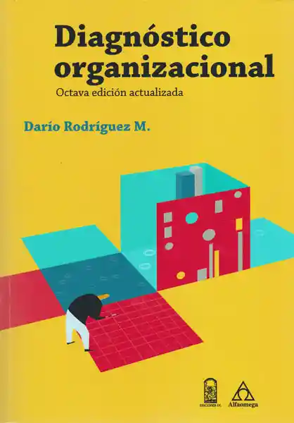 Diagnóstico Organizacional. Octava Edición Actualizada