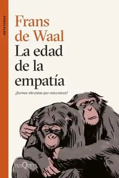 La Edad de la Empatía - De Waal Frans