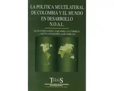 La Política Multilateral de Colombia y el Mundo en Desarrollo