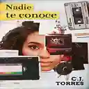 Nadie te Conoce - C.J. Torres