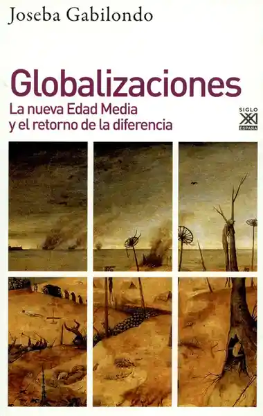 Globalizaciones la Nueva Edad Media y el Entorno