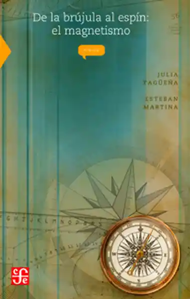 De la Brújula al Espín: el Magnetismo - Varios Autores