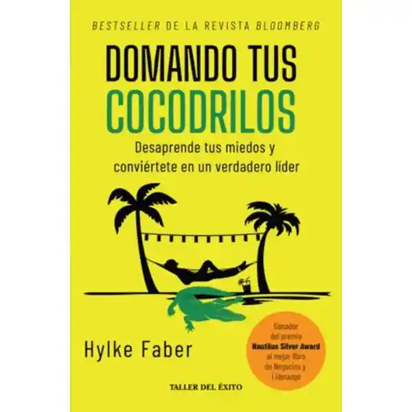 Domando Tus Cocodrilos - Hylke Faber