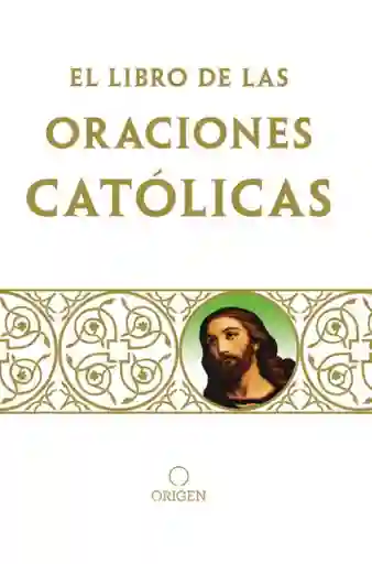 El Libro de Oraciones Católicas - VV. AA