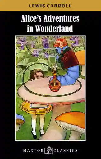 Alice'S Adventures in Wonderland - Lewis Carroll