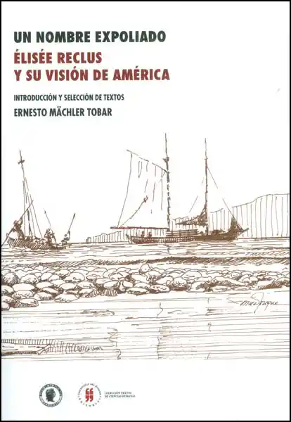 Un Nombre Expoliado. Élisée Reclus y su Visión de América