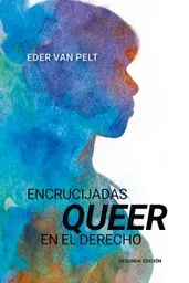 Encrucijadas Queer en el Derecho Segunda Edición