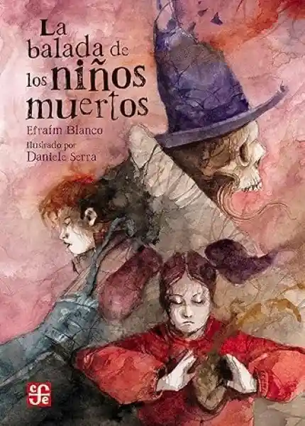 La Balada de Los Niños Muertos - Blanco Efraim