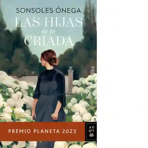 Las Hijas de la Criada - Sonsoles Ónega