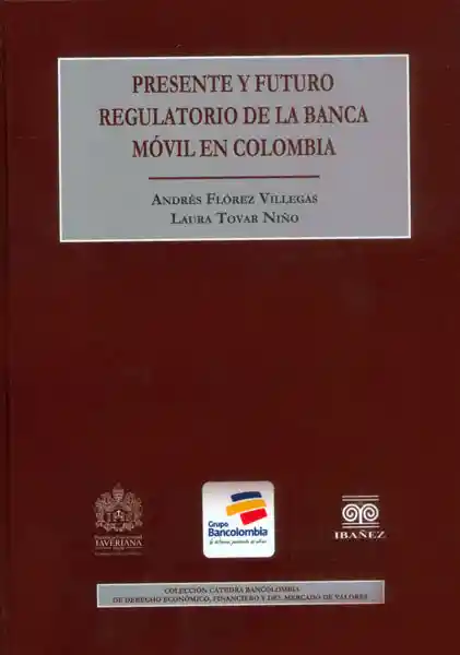 Presente y Futuro Regulatorio de la Banca Móvil en Colombia