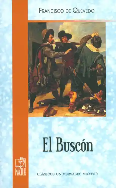 El Buscón - Francisco de Quevedo Villegas