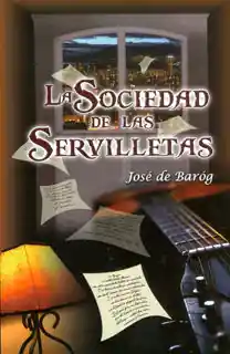La Sociedad de Las Servilletas - José de Baróg