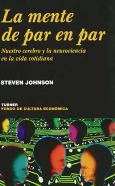 La Mente de Par en Par - Steven Johnson