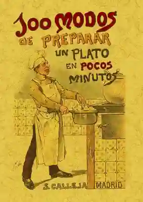 100 Modos Para Preparar un Plato en Pocos Minutos