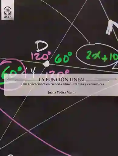 La función lineal y sus aplicaciones en ciencias administrativas y económicas