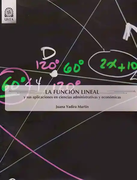 La función lineal y sus aplicaciones en ciencias administrativas y económicas