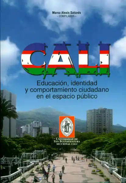 Cali.Educación, identidad y comportamiento ciudadano en el espacio público