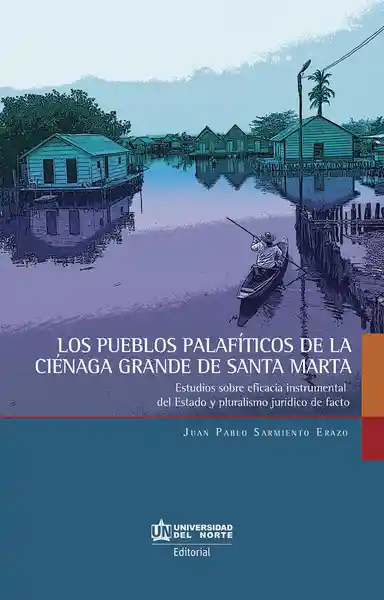 Los Pueblos Palafíticos de la Ciénaga Grande de Santa Marta