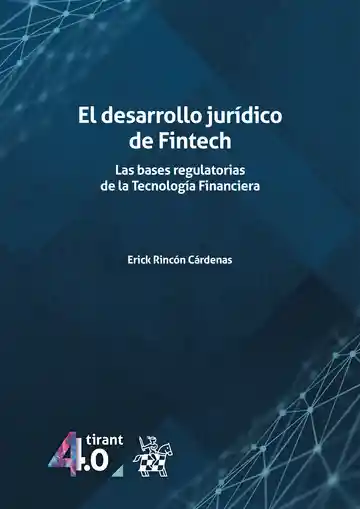 El Desarrollo Jurídico de Fintech. - Erick Rincón Cárdenas