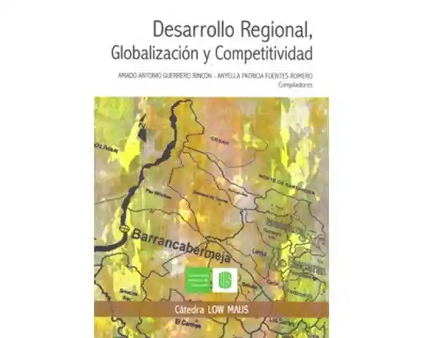 Desarrollo Regional Globalización y Competitividad