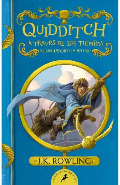 Quidditch a Través de Los Tiempos - J.K. Rowling