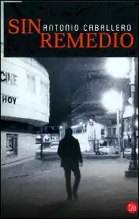 Sin Remedio - Antonio Caballero