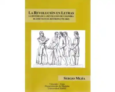 La Revolución en Letras. La Historia de la Revolución