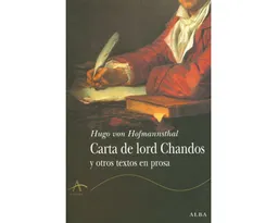 Carta de Lord Chandos y Otros Textos en Prosa