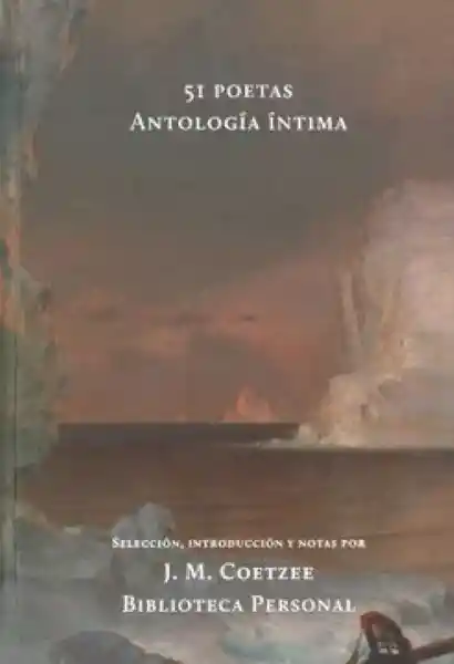 51 Poetas Antologia Intima - Coetzee - J. M