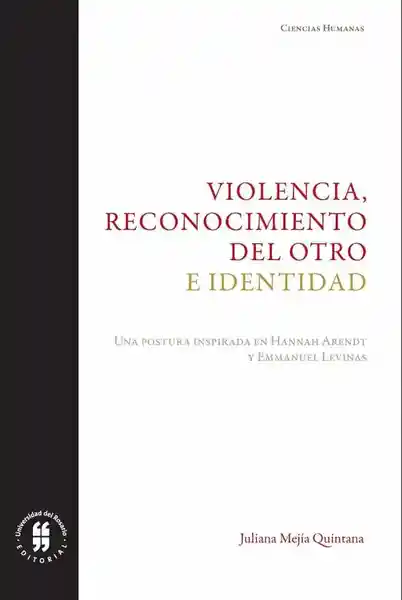 Violencia Reconocimiento Del Otro e Identidad