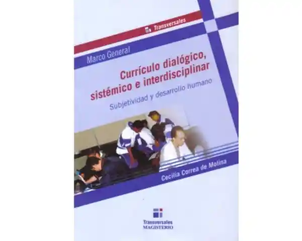 Currículo dialógico, sistémico e interdisciplinar. Subjetividad y desarrollo humano