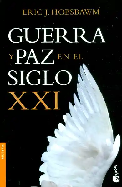 Guerra y Paz en el Siglo XXI - Eric J Hobsbawm