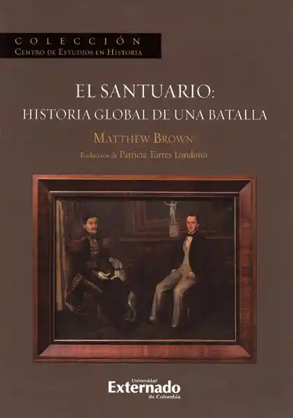 El santuario: historia global de una batalla