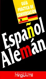 Guía Práctica de Conversación Español Alemán - VV.AA