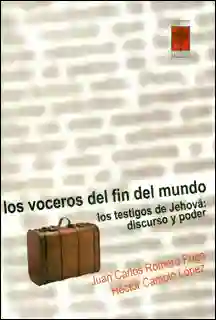 Los Voceros Del Fin Del Mundo