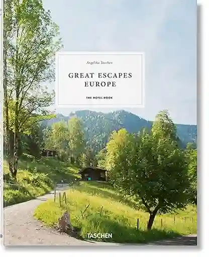 Great Escapes Europe - Taschen Angelika