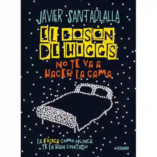 El bosón de Higgs no te va a hacer la cama