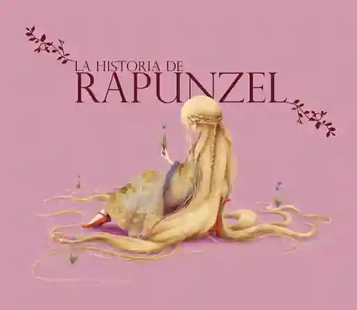 La Historia de Rapunzel