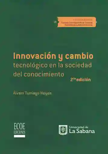 Innovación y Cambio Tecnológico en la Sociedad Del Conocimiento