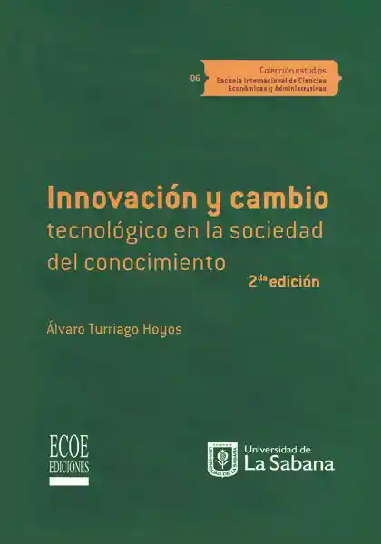 Innovación y Cambio Tecnológico en la Sociedad Del Conocimiento