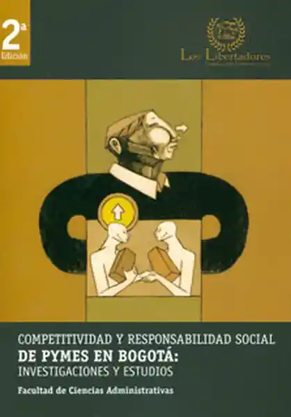 Competitividad y responsabilidad social de PYMES en Bogotá: Investigaciones y estudios. Incluye CD