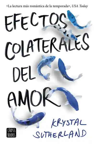 Efectos Colaterales Del Amor - Krystal Sutherland