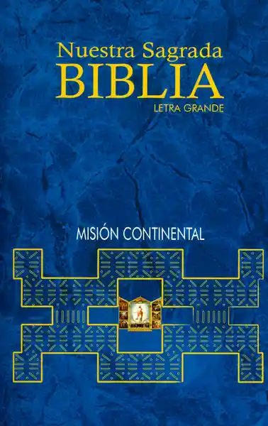 Nuestra Sagrada Biblia. Letra Grande. Misión Continental