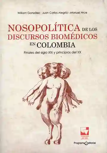 Nosopolítica de Los Discursos Biomédicos en Colombia.
