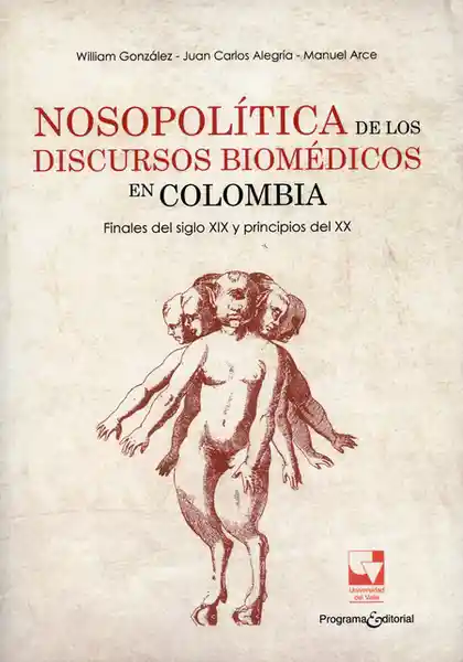 Nosopolítica de Los Discursos Biomédicos en Colombia.